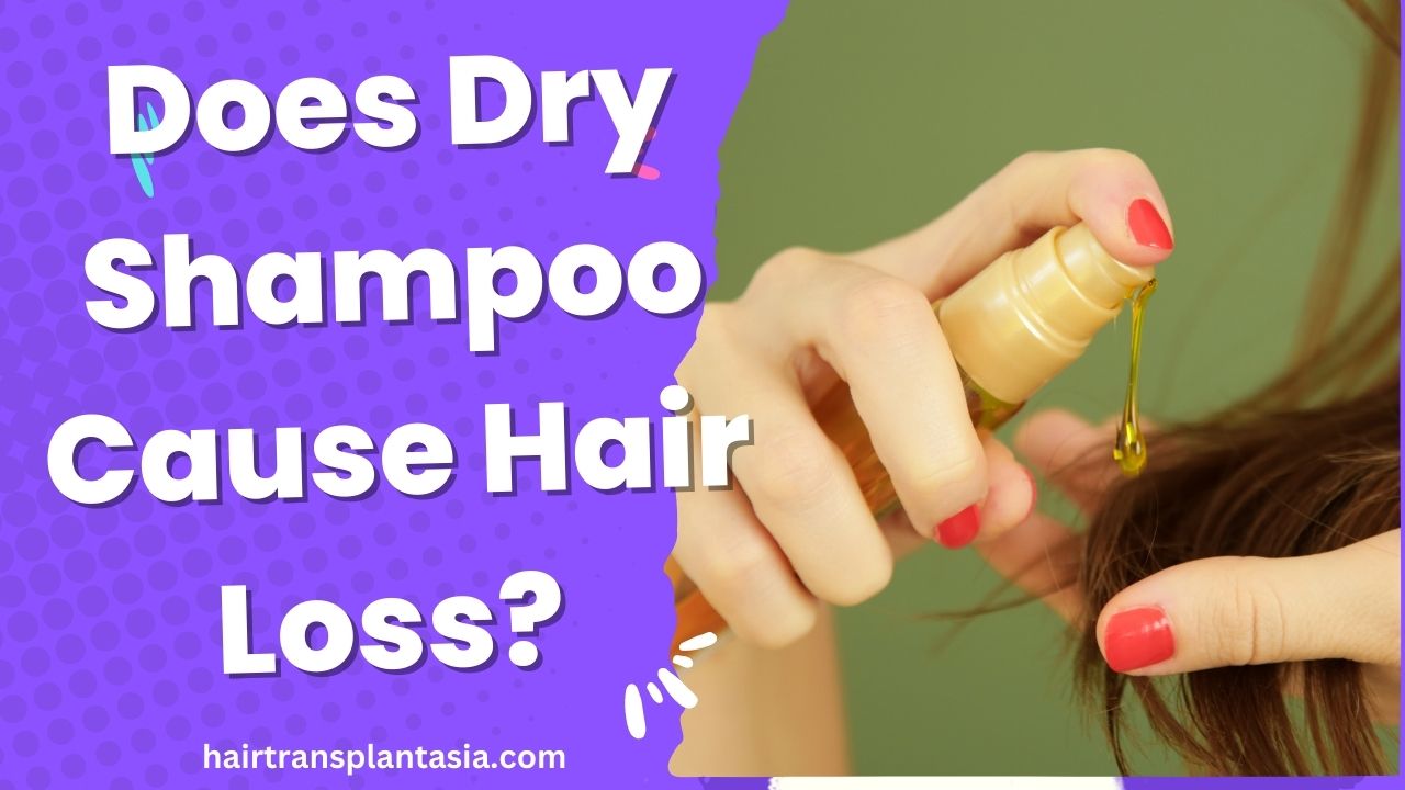 Does Dry Shampoo Cause Hair Loss? 2023
