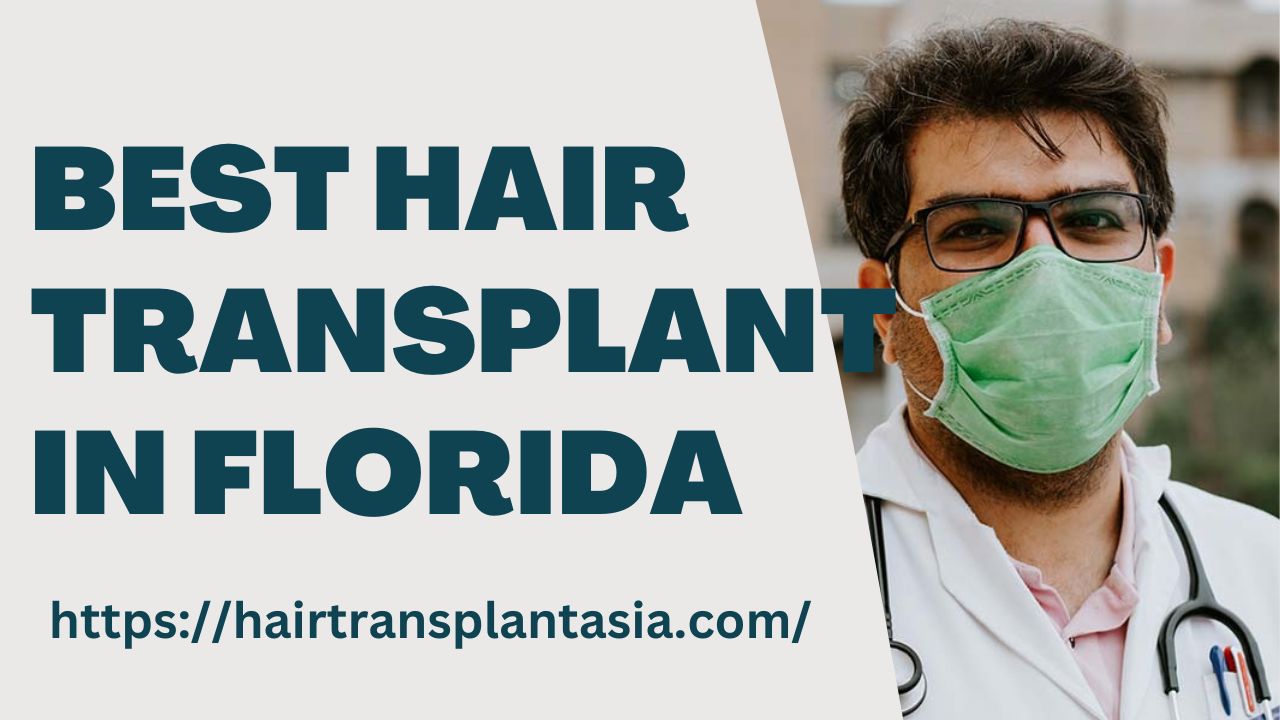Best Hair Transplant in Florida